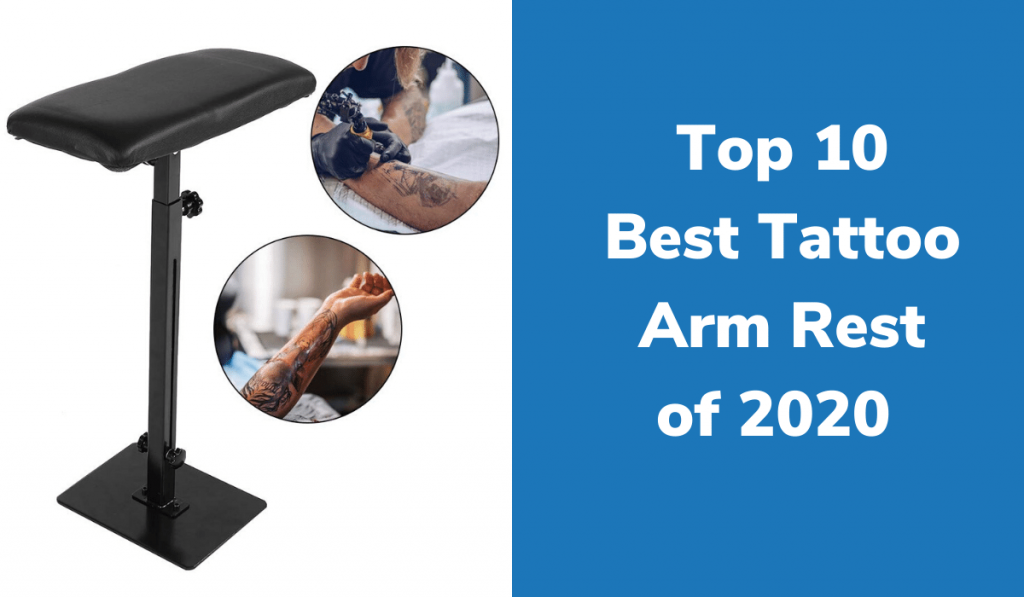 Top 10 Best Tattoo Arm Rest Of 2020
