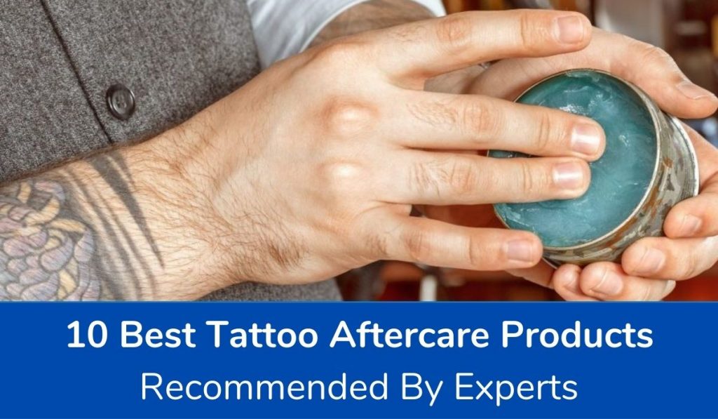 10 Best Tattoo Aftercare Products Recommended By Experts