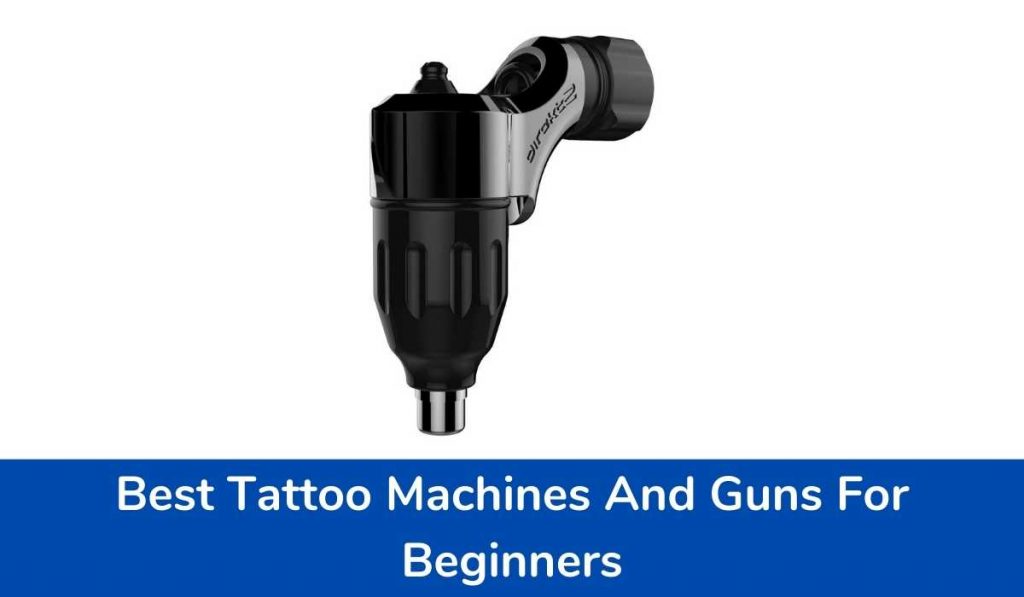 Whats the best tattoo machine kit for beginners