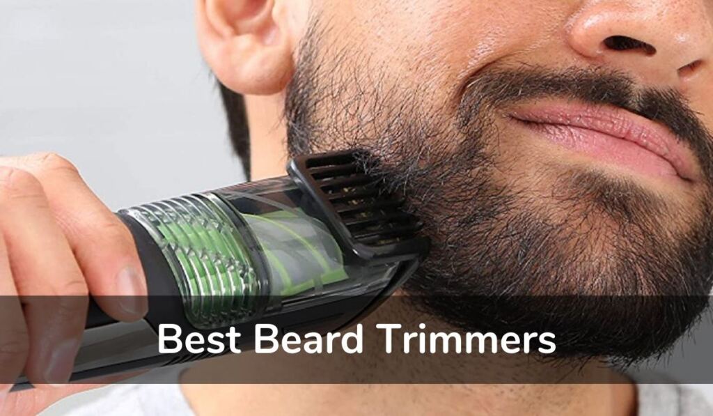 Best Beard Trimmers