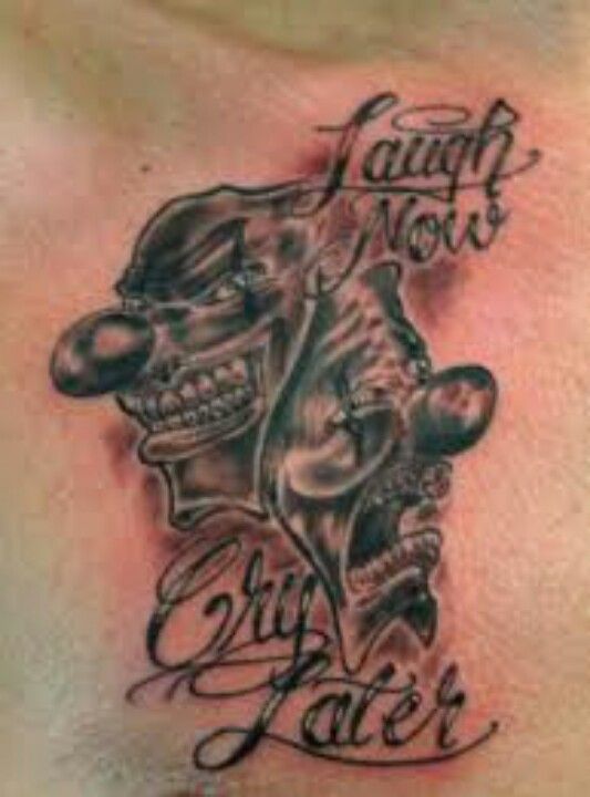 Laugh Now Cry Later Tattoo 62